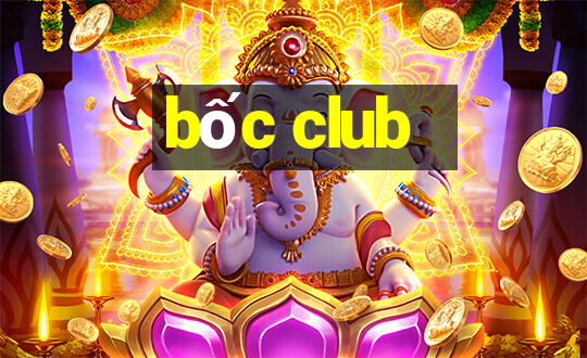 bốc club