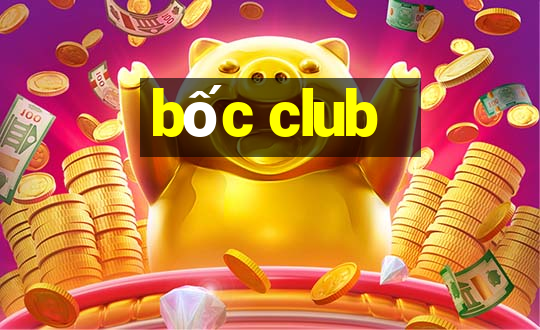 bốc club