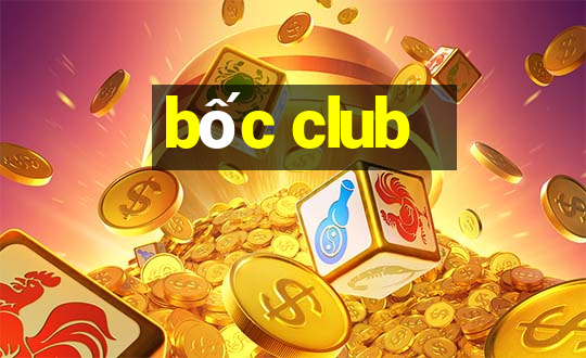 bốc club