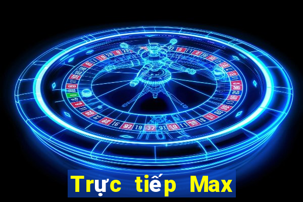 Trực tiếp Max 4D ngày 8