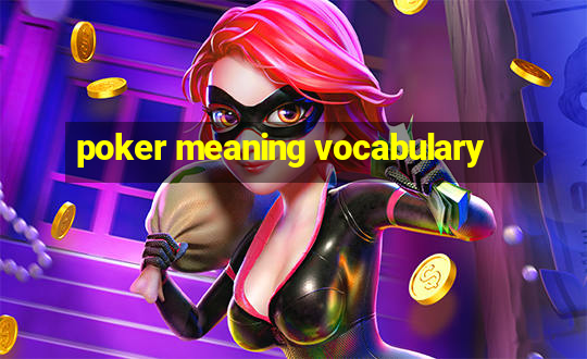 poker meaning vocabulary