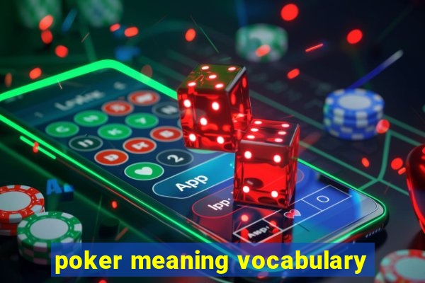 poker meaning vocabulary