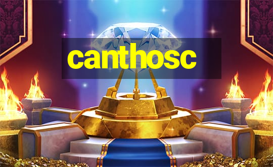 canthosc