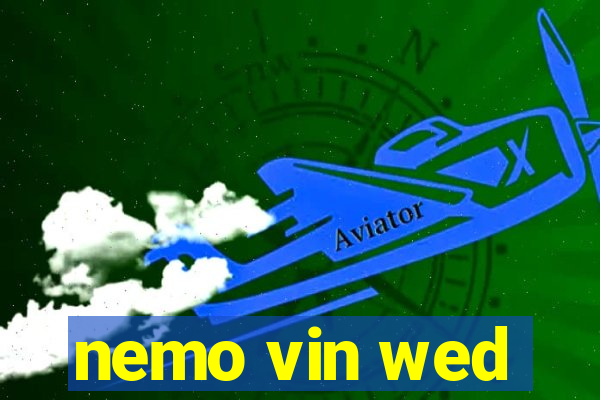 nemo vin wed