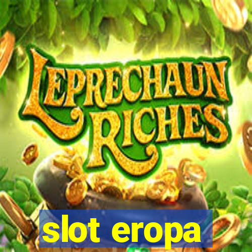 slot eropa