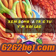 xem bóng đá trực tuyến xoi lac