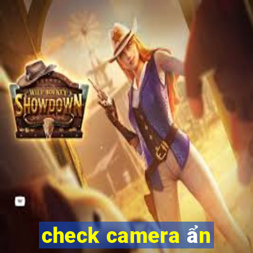 check camera ẩn