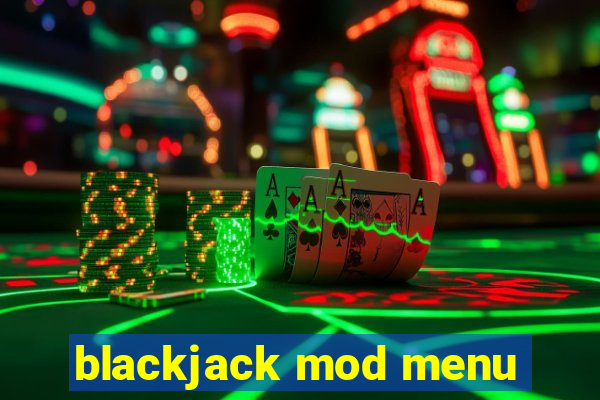 blackjack mod menu