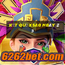 kết quả XSAG ngày 23