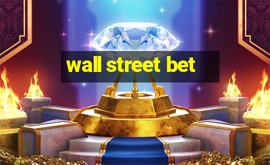 wall street bet