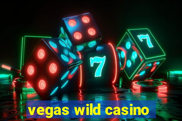 vegas wild casino