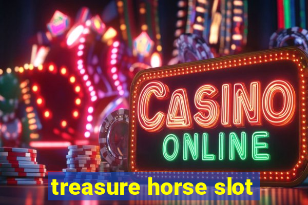 treasure horse slot