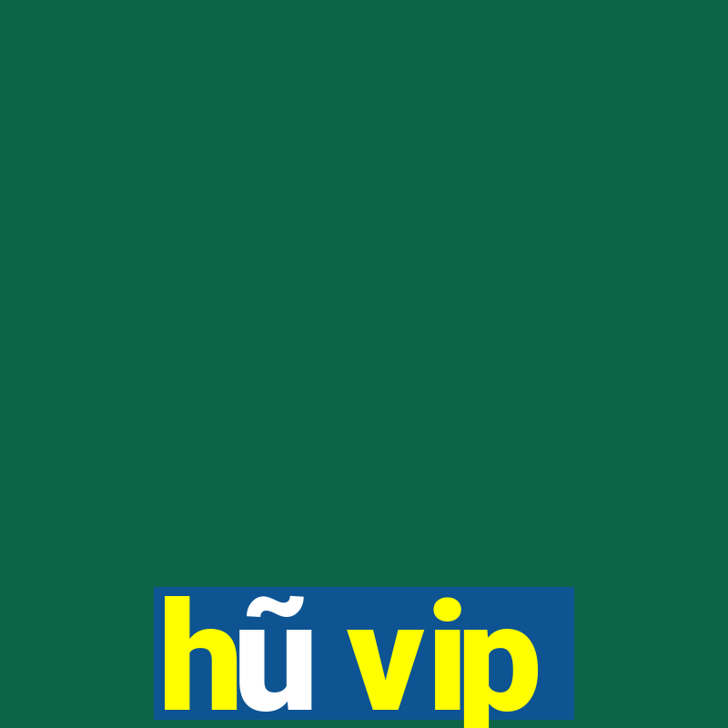 hũ vip