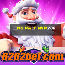 đăng nhập win288