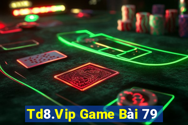 Td8.Vip Game Bài 79