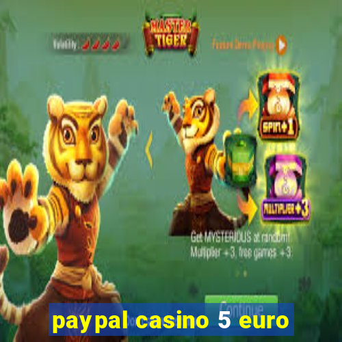 paypal casino 5 euro