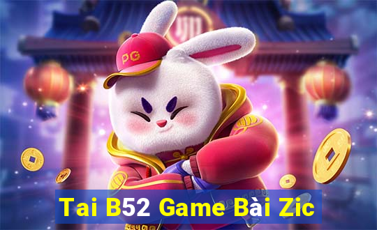 Tai B52 Game Bài Zic