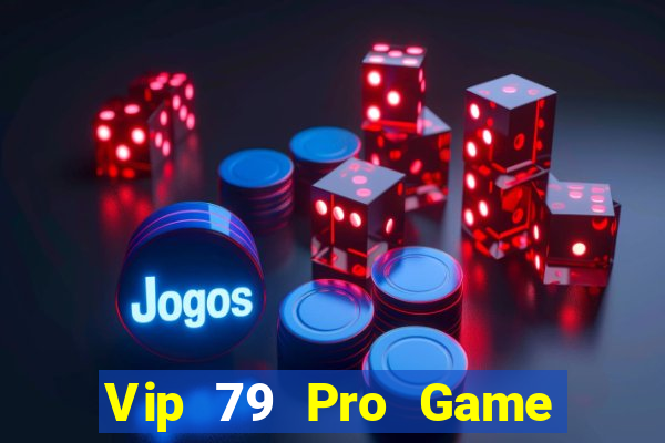 Vip 79 Pro Game Danh Bai 3C