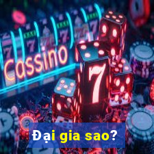 Đại gia sao?