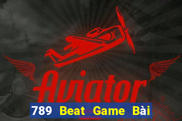 789 Beat Game Bài Nhiều Người Chơi Nhất