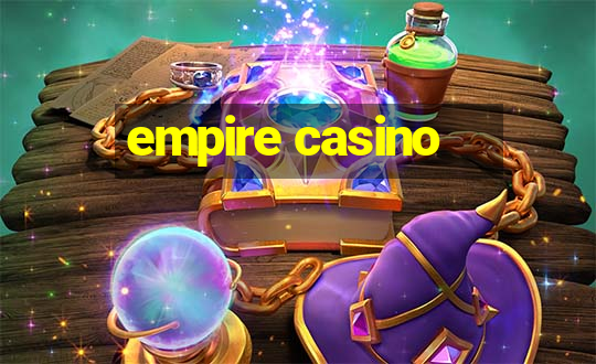 empire casino