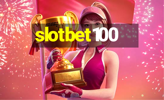 slotbet100