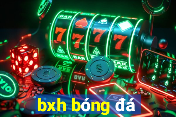 bxh bong da