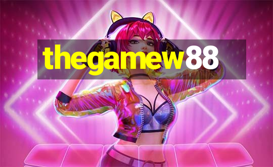 thegamew88