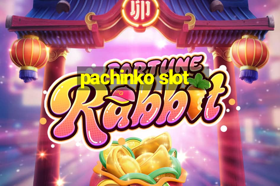 pachinko slot