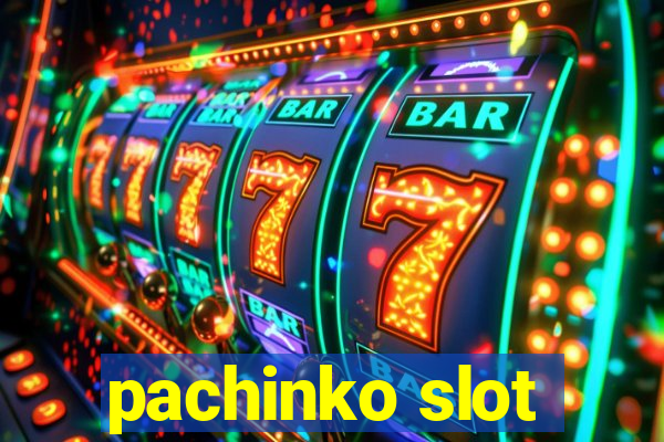 pachinko slot