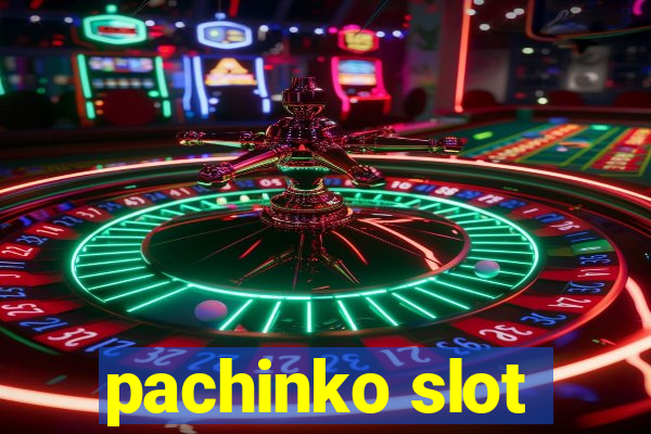 pachinko slot