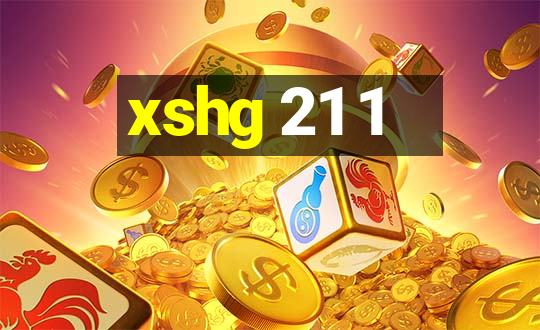 xshg 21 1