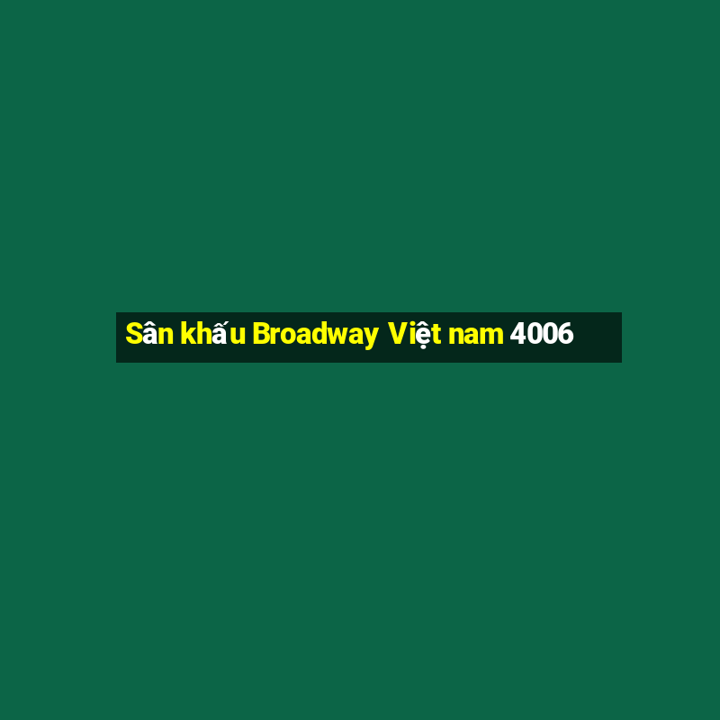 Sân khấu Broadway Việt nam 4006