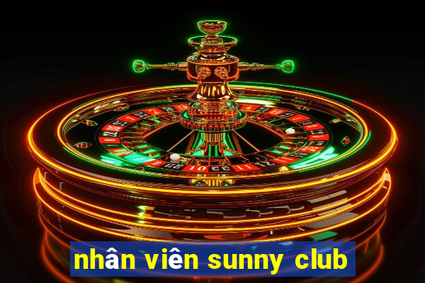 nhân viên sunny club