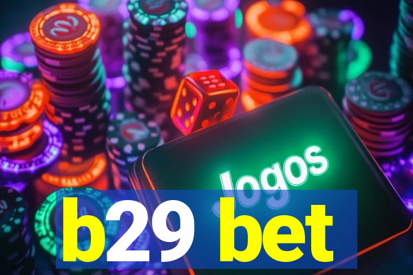 b29 bet