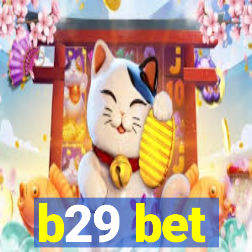 b29 bet