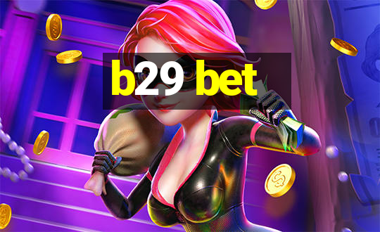 b29 bet