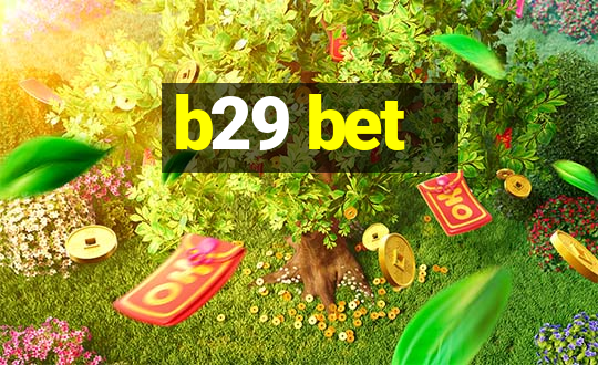 b29 bet