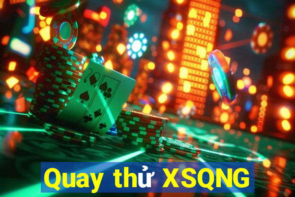 Quay thử XSQNG