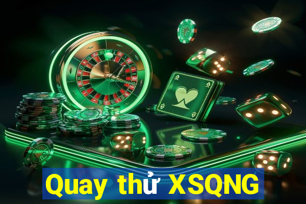 Quay thử XSQNG