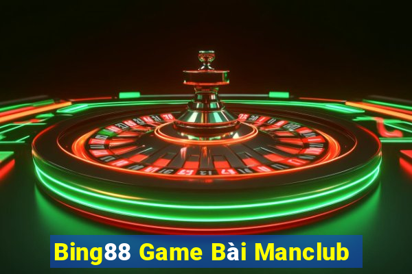 Bing88 Game Bài Manclub