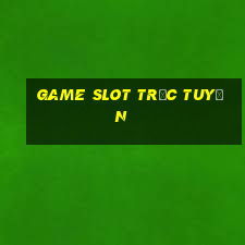 game slot truc tuyen