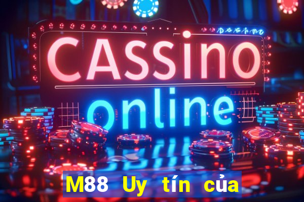 M88 Uy tín của Top Want Net