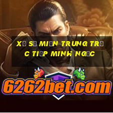 xổ số miền trung trực tiếp minh ngọc