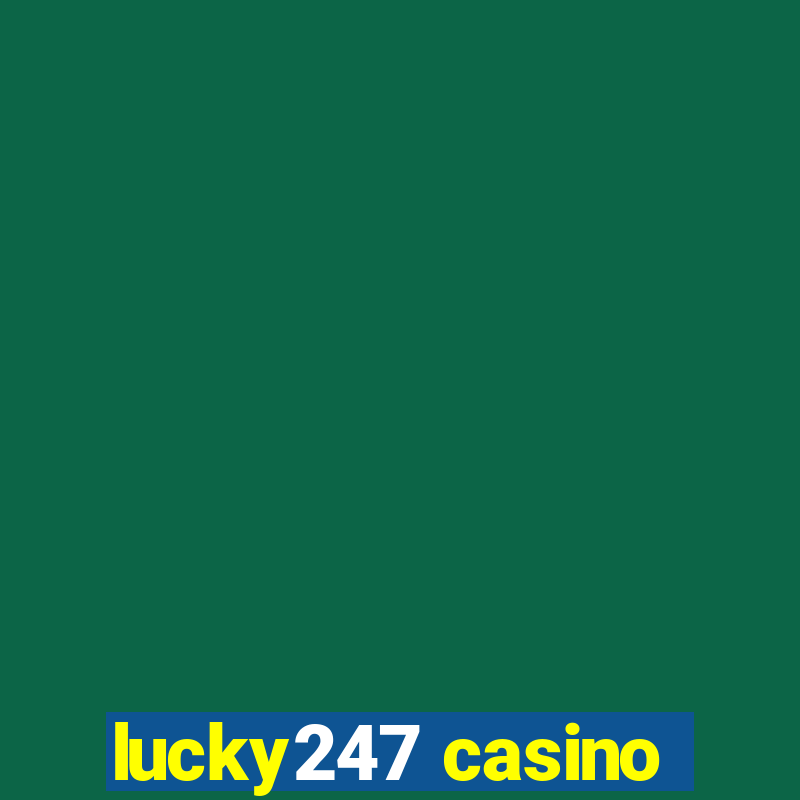 lucky247 casino