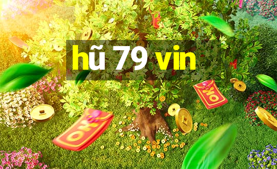 hũ 79 vin