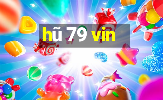 hũ 79 vin