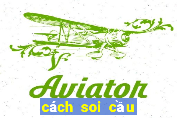 cách soi cầu bạc nhớ