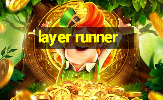 layer runner