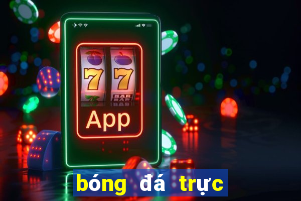 bóng đá trực tiếp k cộng